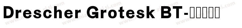 Drescher Grotesk BT字体转换